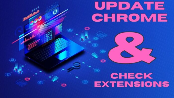 computer generated image of an open laptop with graphs on screen and a dashed grid with icons underneath the laptop. blue background with pink text that says "update chrome & check extensions"