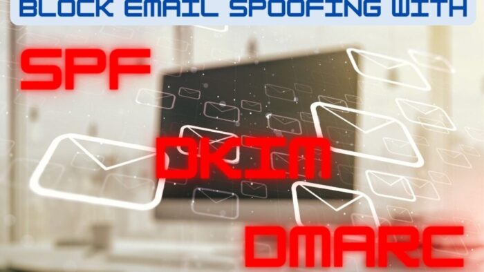 Blurry computer in the background with white images of an envelope outline overlaid. At the top, there is a light blue banner with blue text that reads block email spoofing with. Across the image from top left to bottom right in red text reads SPF DKIM DMARC.